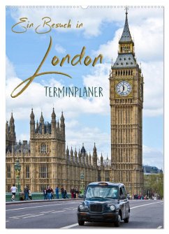 Ein Besuch in London / Terminplaner (Wandkalender 2025 DIN A2 hoch), CALVENDO Monatskalender