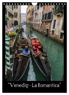 Venedig ¿ La Romantica (Wandkalender 2025 DIN A4 hoch), CALVENDO Monatskalender - Calvendo;ChriSpa