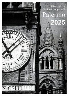 Silberstein in Siziliens Hauptstadt Palermo (Wandkalender 2025 DIN A2 hoch), CALVENDO Monatskalender - Calvendo;Silberstein, Reiner