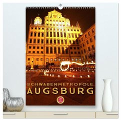 Schwabenmetropole Augsburg (hochwertiger Premium Wandkalender 2025 DIN A2 hoch), Kunstdruck in Hochglanz - Calvendo;Cross, Martina