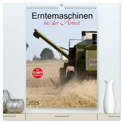 Erntemaschinen bei der Arbeit (hochwertiger Premium Wandkalender 2025 DIN A2 hoch), Kunstdruck in Hochglanz - Calvendo;Schnellewelten