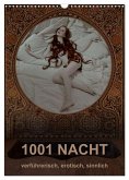 1001 NACHT - verführerisch, erotisch, sinnlich (Wandkalender 2025 DIN A3 hoch), CALVENDO Monatskalender