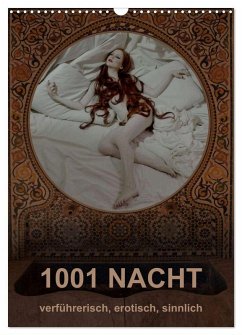 1001 NACHT - verführerisch, erotisch, sinnlich (Wandkalender 2025 DIN A3 hoch), CALVENDO Monatskalender - Calvendo;Fru.ch