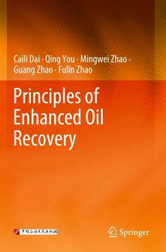 Principles of Enhanced Oil Recovery - Dai, Caili;You, Qing;Zhao, Mingwei