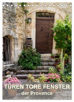 Türen, Tore, Fenster der Provence (Tischkalender 2025 DIN A5 hoch), CALVENDO Monatskalender