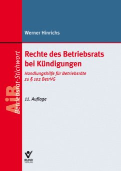 Rechte des Betriebsrats bei Kündigungen - Hinrichs, Werner