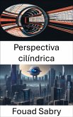 Perspectiva cilíndrica (eBook, ePUB)