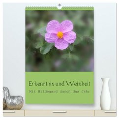 Erkenntnis und Weisheit - Hildegard von Bingen (hochwertiger Premium Wandkalender 2025 DIN A2 hoch), Kunstdruck in Hochglanz - Calvendo;Bergmann, Christine