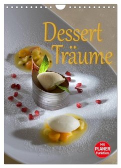 Dessert - Träume (Wandkalender 2025 DIN A4 hoch), CALVENDO Monatskalender