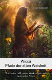 Wicca Pfade der alten Weisheit