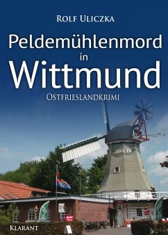 Peldemühlenmord in Wittmund. Ostfrieslandkrimi - Uliczka, Rolf