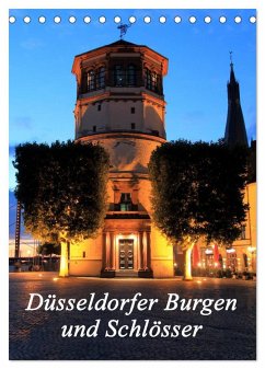 Düsseldorfer Burgen und Schlösser (Tischkalender 2025 DIN A5 hoch), CALVENDO Monatskalender