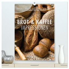 Emotionale Momente: Brot und Kaffee Impressionen (hochwertiger Premium Wandkalender 2025 DIN A2 hoch), Kunstdruck in Hochglanz - Calvendo;Gerlach, Ingo