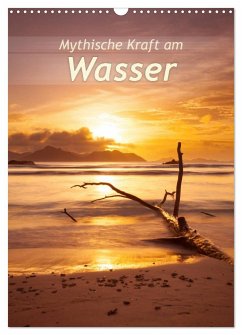 Mythische Kraft am Wasser (Wandkalender 2025 DIN A3 hoch), CALVENDO Monatskalender - Calvendo;Schoisswohl, Silvio