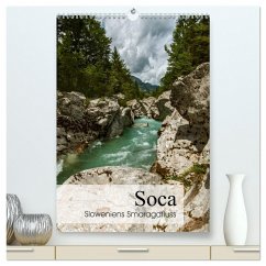 Soca - Sloweniens Smaragdfluss (hochwertiger Premium Wandkalender 2025 DIN A2 hoch), Kunstdruck in Hochglanz