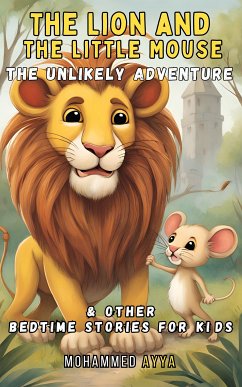 The Lion and the Little Mouse (eBook, ePUB) - Ayya, Mohammed