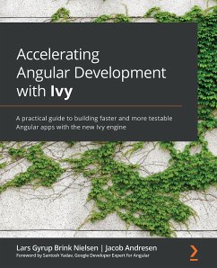 Accelerating Angular Development with Ivy (eBook, ePUB) - Nielsen, Lars Gyrup Brink; Andresen, Jacob