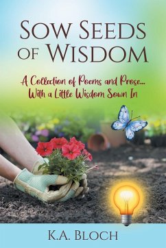 Sow Seeds of Wisdom - Bloch, K. A.