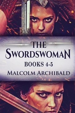 The Swordswoman - Books 4-5 - Archibald, Malcolm