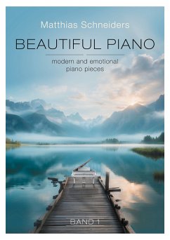 Beautiful Piano (eBook, ePUB) - Schneiders, Matthias