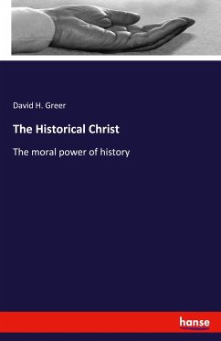 The Historical Christ - Greer, David H.