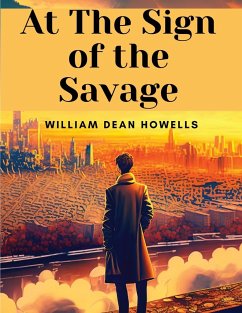 At The Sign of the Savage - William Dean Howells