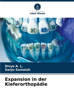 Expansion in der Kieferorthopädie - A. L., Divya;Somaiah, Sanju