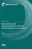 Engineering and Characterisation of Novel Nanomedicine Formulations
