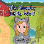 The Sneaky Little Wolf The Sneaky Little Wolf