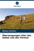 Überzeugungen über das Selbst und den Partner