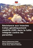Résistance aux insectes Coton génétiquement modifié (GM) dans la lutte intégrée contre les parasites