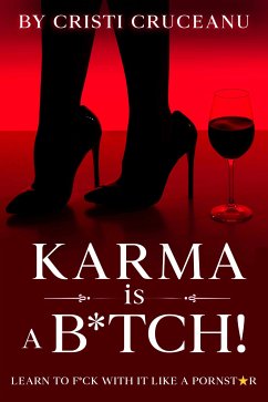 Karma Is a B*tch! (eBook, ePUB) - Cruceanu, Cristi