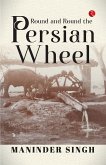 Round and Round the Persian Wheel