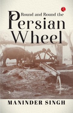 Round and Round the Persian Wheel - Singh, Maninder
