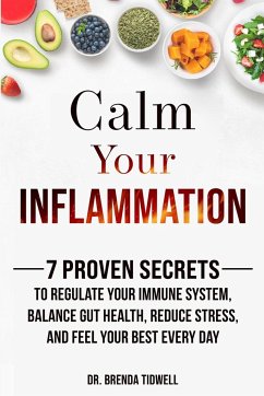 Calm Your Inflammation - Tidwell, Brenda