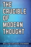 The Crucible of Modern Thought