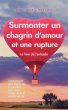 Surmonter un chagrin d'amour et une... - Bild 1
