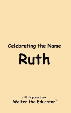 Celebrating the Name Ruth - Walter the Educator