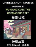 Chinese Short Stories (Part 17) - Wu Gang Cuts the Ostmasths Tree, Learn Ancient Chinese Myths, Folktales, Shenhua Gushi, Easy Mandarin Lessons for Beginners, Simplified Chinese Characters and Pinyin Edition