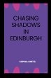 Chasing Shadows in Edinburgh - Bild 1