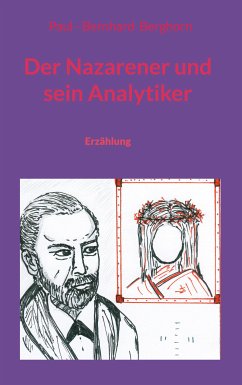 Der Nazarener und sein Analytiker (eBook, ePUB) - Berghorn, Paul - Bernhard