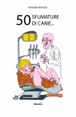 50 sfumature di carie… (eBook, ePUB)