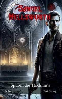 Cover Samuel Hellsworth - 1 - Spuren des Hochmuts (eBook, ePUB)