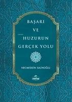 Basari ve Huzurun Gercek Yolu - Salihoglu, Necmeddin