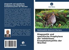 Diagnostik und spezifische Prophylaxe der infektiösen Enzephalomyelitis der Wachtel - Sharipov, Makhmadullo Azizovich