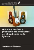 Acústica musical y producciones musicales en el auditorio de la iglesia