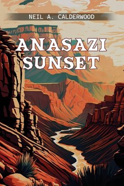 ANASAZI SUNSET - A. Calderwood, Neil