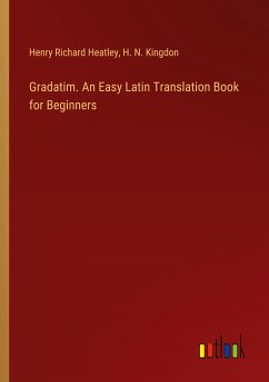 Gradatim. An Easy Latin Translation Book for Beginners