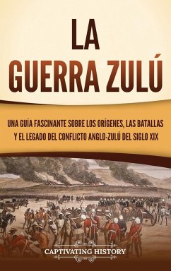 La guerra zulú - History, Captivating