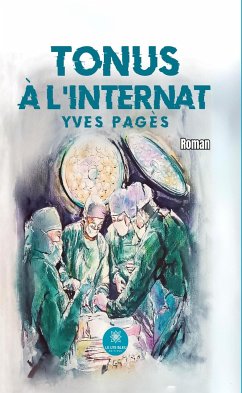 Tonus à l’internat (eBook, ePUB) - Pagès, Yves